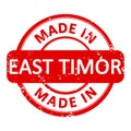 Made In EAST TIMOR Round Red Stamp Grunge Seal Isolated Vector