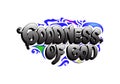 GOODNESS OF GOD typography word style design Royalty Free Stock Photo