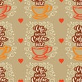 Seamless pattern with cup of coffee and lettering life happens coffee help. Royalty Free Stock Photo