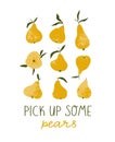 Vector design with pears isolated on the white background and lettering - Pick up some pearsit card or print for t-