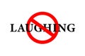 no laughing sign on white