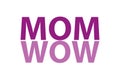 mom and wow word on white