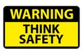 warning think safety on white