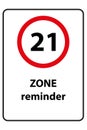 21 zone reminder traffic sign on white