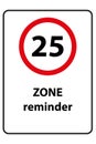 25 zone reminder traffic sign on white