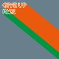 give up rise on grey