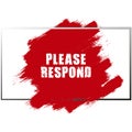 please respond on white