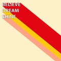 believe dream shine on yellow