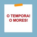o tempora o mores post it on blue Royalty Free Stock Photo