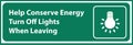 help conserve energy turn off lights when leaving on white Royalty Free Stock Photo