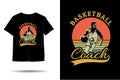 Basketball coach silhouette t shirt design