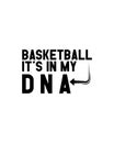 Basketball its in my DNA.Hand drawn typography poster design Royalty Free Stock Photo