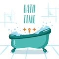 Bath room in flat style with Bath Time sign, bath tab with foam and soap bubbles, vector illustration and lettering