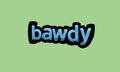 bawdy writing vector design on a green background Royalty Free Stock Photo