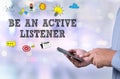 BE AN ACTIVE LISTENER Royalty Free Stock Photo