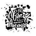 Be afraid and do it anyway. Quote typography. Royalty Free Stock Photo