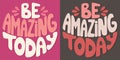 Be amazing today