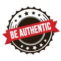 BE AUTHENTIC text on red brown ribbon stamp Royalty Free Stock Photo