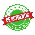 BE AUTHENTIC text on red green ribbon stamp Royalty Free Stock Photo