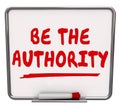 Be the Authority Words Dry Erase Board Expertise Knowledge Royalty Free Stock Photo