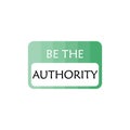 Be the Authority Words sign, icon, logo