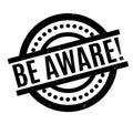 Be Aware rubber stamp