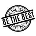 Be The Best rubber stamp