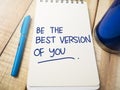 Be The Best Version of You, Motivational Words Quotes Concept Royalty Free Stock Photo