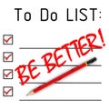 Be better! Text in the to do list