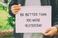 Be better than you were yesterday quote