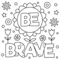 Be brave. Coloring page. Vector illustration.