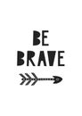 Be brave - Cute hand drawn nursery poster with cartoon animal and lettering in scandinavian style.