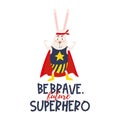 Be brave future superhero funny poster with text