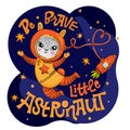 Be brave little Astronaut lettering phrase. Hand drawn baby space theme quote.