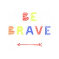 Be brave poster.