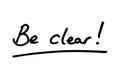 Be Clear