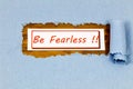 Be fearless leader brave learn mistake creative fashion positive attitude Royalty Free Stock Photo