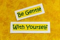 Be gentle kind honest true positive beautiful healthcare Royalty Free Stock Photo