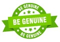 be genuine round ribbon isolated label. be genuine sign.