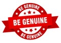 be genuine round ribbon isolated label. be genuine sign.