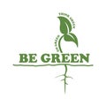 Be green go green think green plant leaf root vector on white background