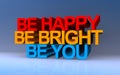 be happy be bright be you on blue