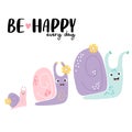 Be happy every day. Postcard with family of cute happy snails - dad, mom and baby snail. Vector illustration. Snail