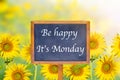 Be Happy ,It's Monday signpost with sunflower