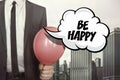 Be happy text on speech bubble