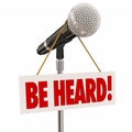 Be Heard Microphone Public Speaking Share Opinion Viewpoint