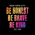 Be honest be brave be kind quote design vector typography graphics print etc