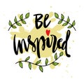 Be inspired hand lettering.