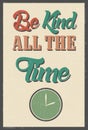 Be Kind All The Time Royalty Free Stock Photo