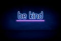 Be kind - blue neon announcement signboard